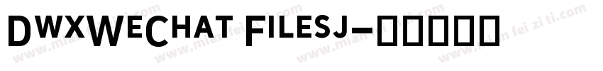 DwxWeChat Filesj字体转换